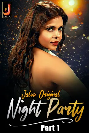 Night Party (2024) Jalva S01 Part 1 